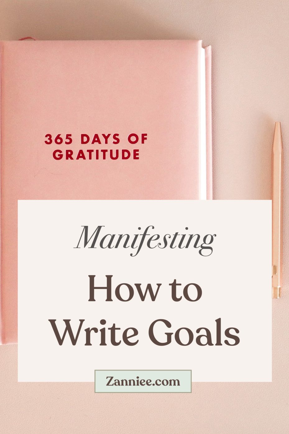 Manefesting Goals How to Write Goals for Manifesting - Zanniee